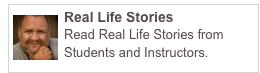￼Real Life Stories
Read Real Life Stories from Students and Instructors.